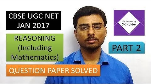 CBSE UGC NET JAN 2017 Paper-1 Reasoning (Part-2) Solved | SK HALDER