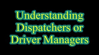 Understanding Driver managers and Dispatchers