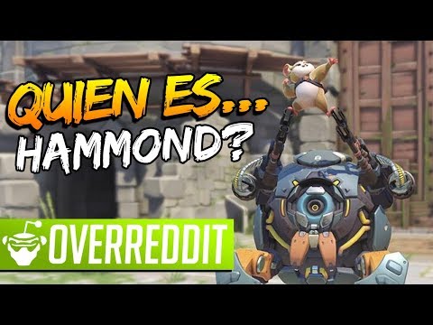 QUIEN ES.... HAMMOND? - El Nuevo Héore de #Overwatch - #OverReddit #Overtime