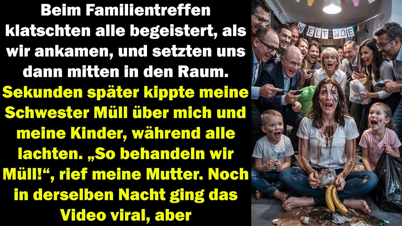 Sie lachten, als meine Schwester Müll über meine Kinder kippte, aber das Video war ihr Untergang