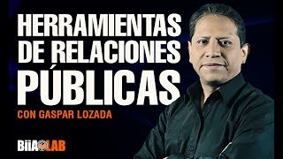 Gaspar Lozada  Impacta a tus contactos de negocio con herramientas de relaciones públicas