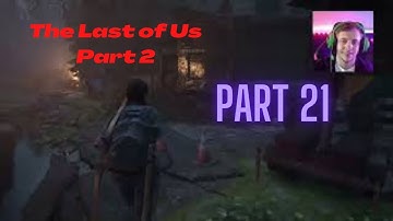 The Last of Us Part 2 Complete Walkthrough Part 21 - Scars