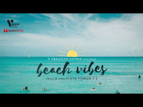 Beach Vibes|Cinematic Video|Travel Video|V Creative Studio|Vijith|Vijay