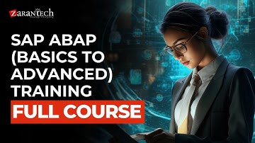 SAP ABAP (Basics to Advanced) Full Course | ZaranTech