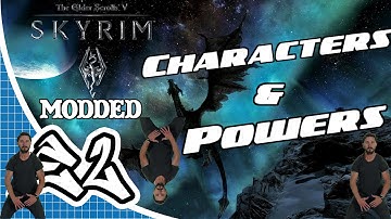 The Elder Scrolls V: Skyrim Modded Series Ep.1 - Character and Powers Mod