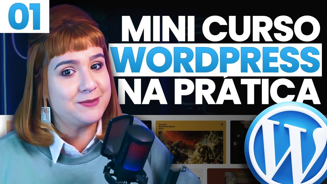 Mini Curso WordPress: Aula 01 | Como Criar um Site no WordPress do Zero ...