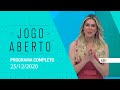 JOGO ABERTO - 25/12/2020 - PROGRAMA COMPLETO
