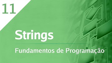 Fundamentos de Programação - 11 - Strings