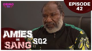 AMIES DE SANG  Saison 2 Episode 42 ( Série Africaine )