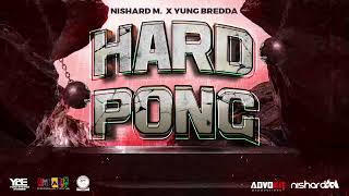Nishard M  x Yung Bredda | Hard Pong | Soca 2024 | (Official Audio)