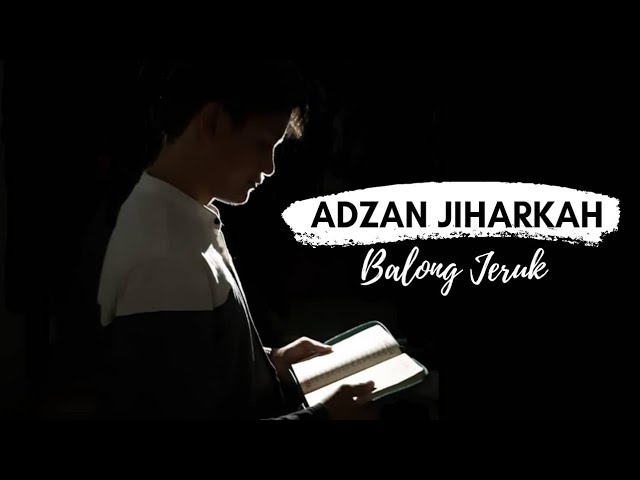 Adzan Jiharkah Balong Jeruk | By Yusuf class=