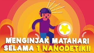 Apa  Jadinya Jika Kamu Ada di Matahari Selama 1 Nanodetik? #23