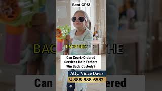 Information Can Court-Ordered Services Help Fathers Win Back Custody News