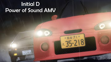 Initial D AMV - Power of Sound
