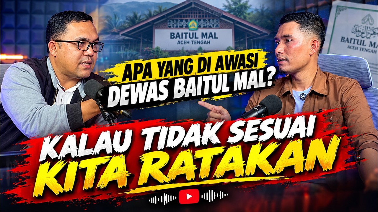 Ketua Dewas akan Ratakan Baitul Mal Aceh Tengah, Jika? #podcast