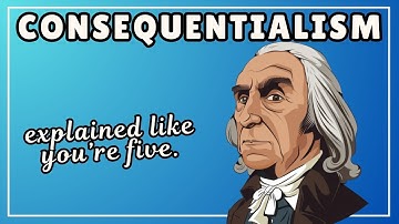 Consequentialism - Definition & Examples (3 Minute Explainer)