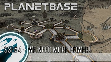 🌔 PLANETBASE: S3E04 - We Need More Power!