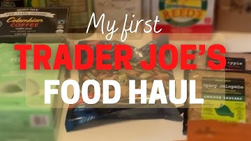My First Trader Joe’s Food Haul! 8/14/22