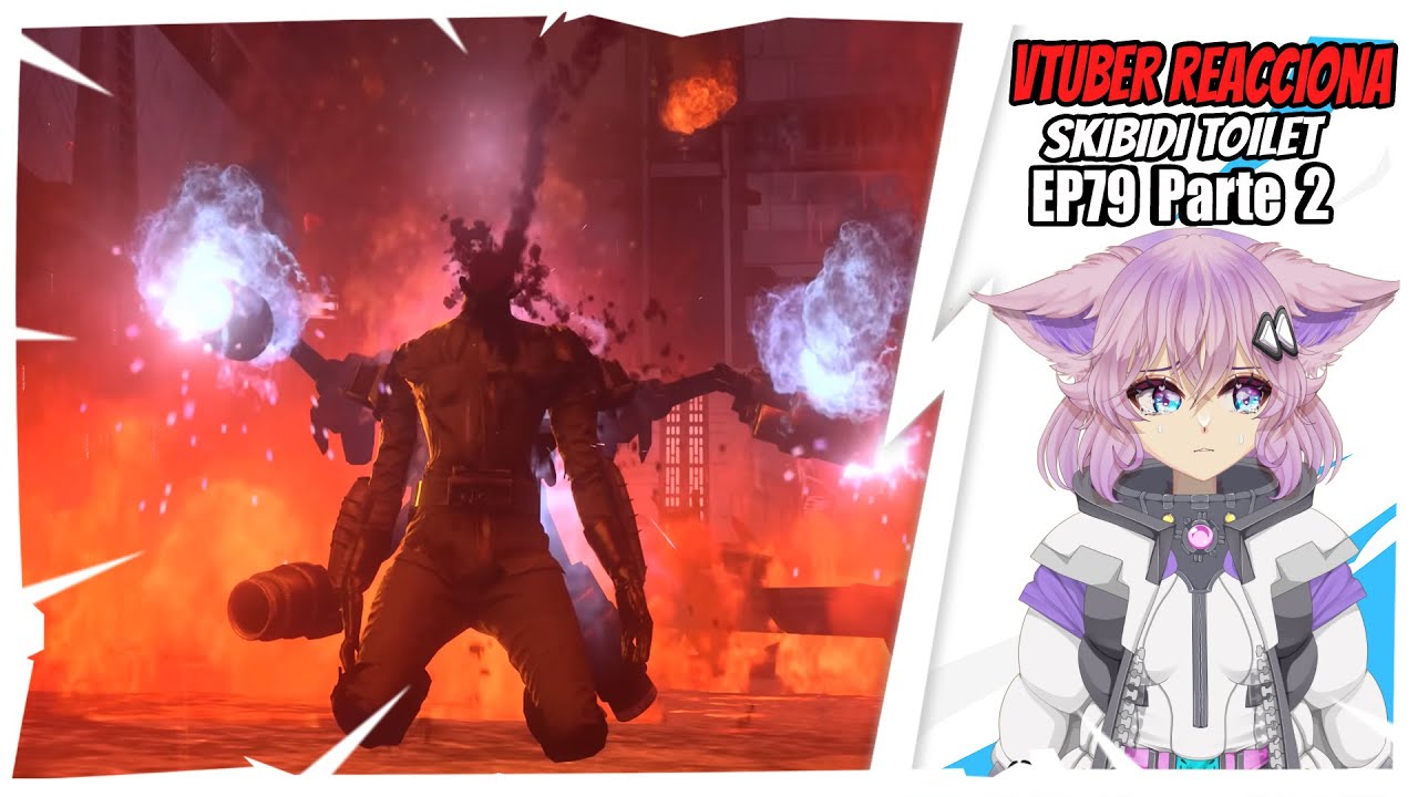 VTuber Reacciona a Skibidi Toilet 79 Parte 2 Muerte de Camara Woman