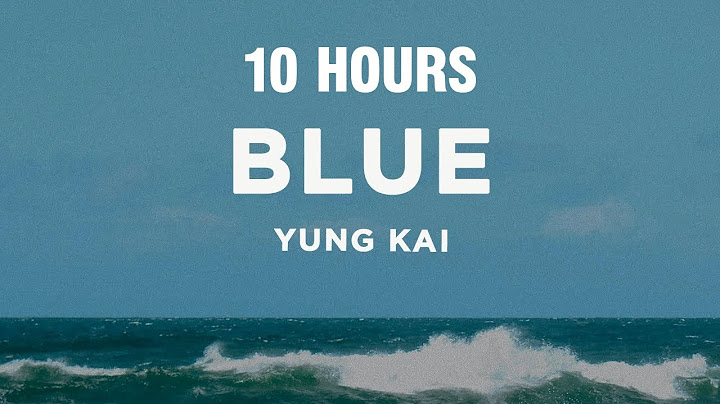 [10 HOURS] yung kai - blue (Lyrics)