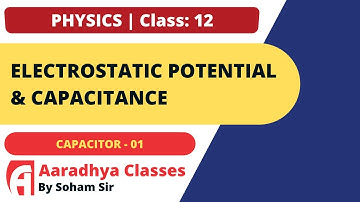 Std 12 chap 2 || capasitor lecture-1physics by soham sir english medium