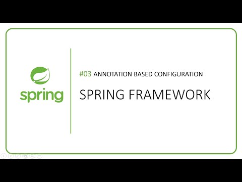 Spring Framework | Annotation Based Configuration