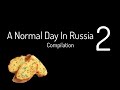 A Normal Day in Russia | Part 2