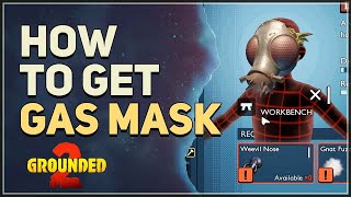 How to get Gas Mask Grounded 2