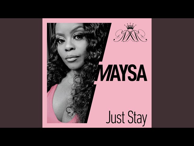 Maysa - Just Stay