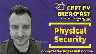 CompTIA Security  Full Course: Physical Security