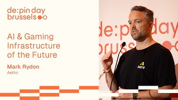 AI & Gaming Infrastructure of the Future 📌 Mark Rydon, Aethir @ DePIN Day Brussels