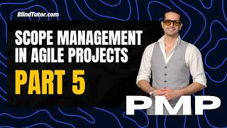 PMP Tutorial | Scope Management in Adaptive Projects  - Part 5