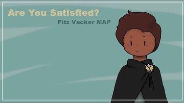 Are You Satisfied? | Fitz Vacker MAP call [read desc.]