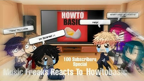 The Music Freaks Reacts To HowToBasic (100 Subscribers Special!)