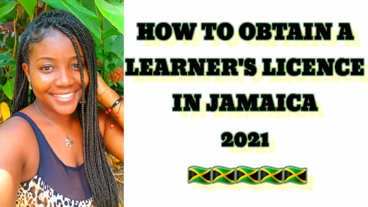 HOW TO OBTAIN A LEARNER'S LICENCE IN JAMAICA 2021UPDATED VERSION YouTube