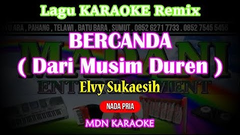 Elvy Sukaesih  - BERCANDA Remix Karaoke - Nada Pria  (Dari musim duren) KN7000 @MADANI.Keyboard