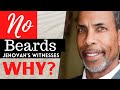 Jehovah's Witnesses: No Beards? WHY?
