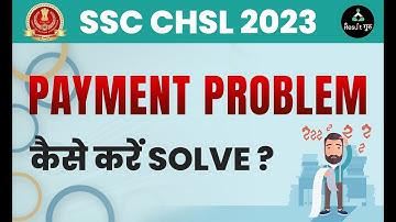 SSC CHSL Payment Problem 2023 | SSC CHSL 2023 | SSC CHSL Payment Problem | SSC Payment Failed
