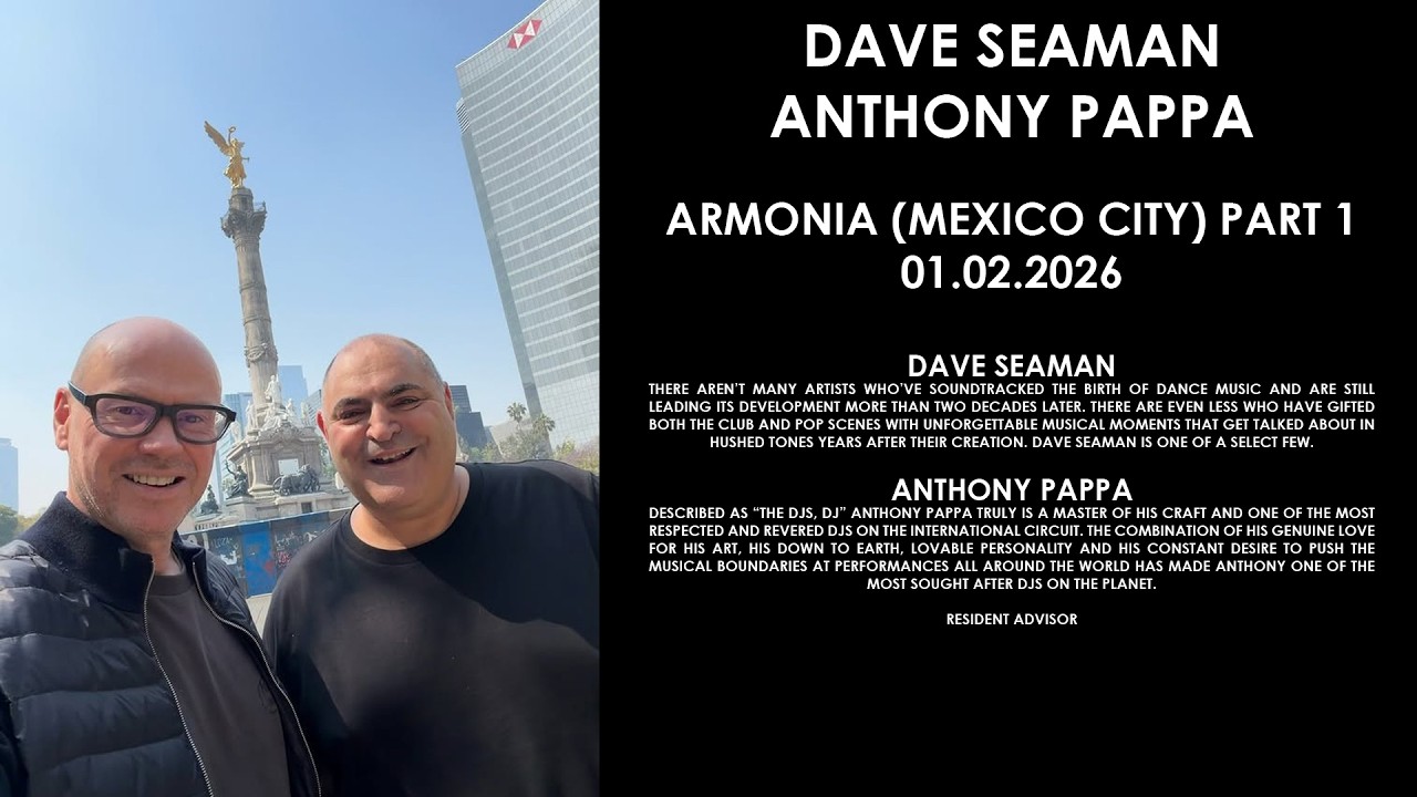 DAVE SEAMAN (UK) & ANTHONY PAPPA (Australia) @ Armonia (Mexico City) Part 1 01.02.2026