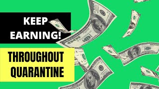 Let's make money during the quarantine period