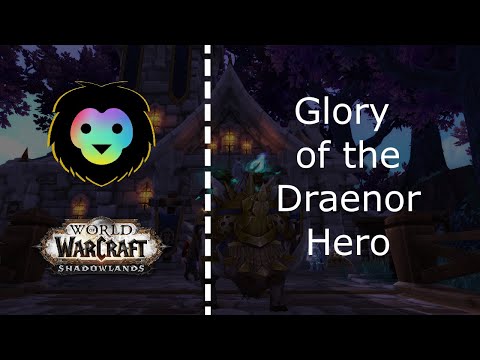 Glory of the Draenor Hero Achievement Guide (2021) SOLO