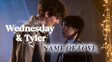 Wednesday & Tyler S1 (Name Of Love)