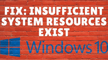 Insufficient System Resources Exist to Complete the Requested Service in Windows 10