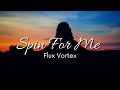 Flux vortex  spin for me lyrics