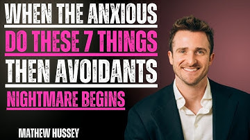 When the Anxious Do These 7 Things, The Avoidant’s Nightmare Begins | Matthew Hussey Motivation