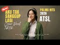 (ATSL) AKU TAK SANGGUP LAGI - ST12 VIRAL TIKTOK!!! COVER PALING MERDU