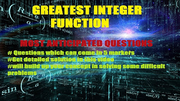 Greatest Integer function/Most anticipated questions