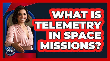 What Is Telemetry In Space Missions? - Profiles in Politics