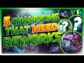 Five Champions That DESPERATELY Need Reworks (Season 13) | League of Legends