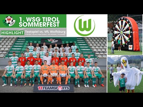 WSG Tirol gegen VfL Wolfsburg -  Testspiel und Kinderfest   2022